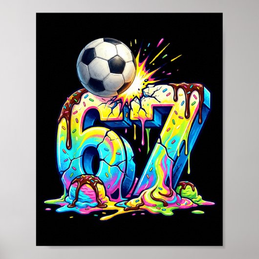 Ice Cream Drip Soccer 67 Six Seven Funny Gen Alpha Poster (Vorne)