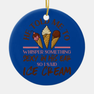 Ice Cream Girl Cone sagte er mir zu flüstern Keramik Ornament