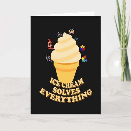 Ice Cream Solves Everything Karte (Vorderseite)