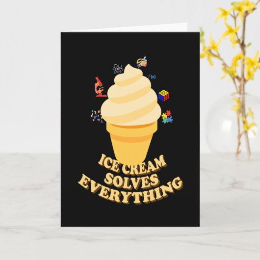 Ice Cream Solves Everything Karte (Gelbe Blume)
