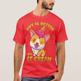 Ice Cream Sprichwort Corgi Shiba Inu  T-Shirt