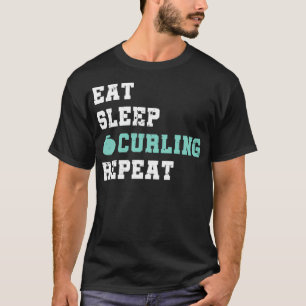 Ice Curling Eat Sleep Ice Wiederholung Wintersport T-Shirt