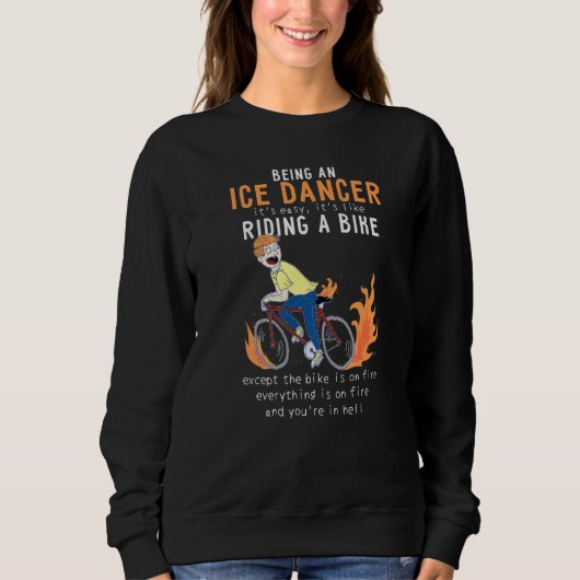 Ice Dancer like riding Bike Radfahrer Funny Sweatshirt (Vorderseite)