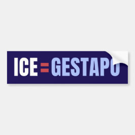 ICE Equals Gestapo Anti Trump Autoaufkleber