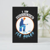 Ice Fishing I'm Surrounded By Ice Holes Karte (Stehend Vorderseite)