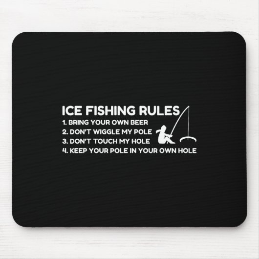 Ice Fishing Rules Funny Mousepad (Vorne)