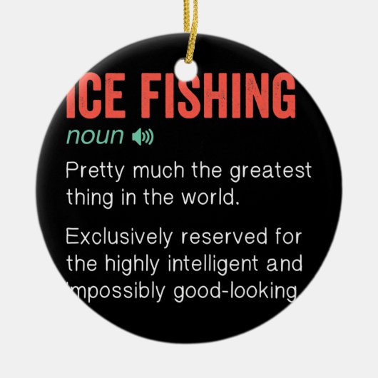 Ice Funny Funny Definition Ice Fisherman Geschenk Keramik Ornament (Vorne)