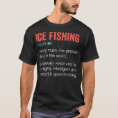 Ice Funny Funny Definition Ice Fisherman Geschenk T-Shirt (Vorderseite)