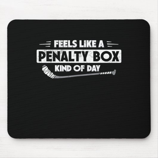 Ice Hockey Feels Like A Penalty Box Kind Of Day Fu Mousepad (Vorne)