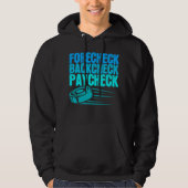 Ice Hockey Forecheck Backcheck Paycheck Player Hoodie (Vorderseite)