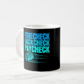 Ice Hockey Forecheck Backcheck Paycheck Player Kaffeetasse (Vorderseite Links)