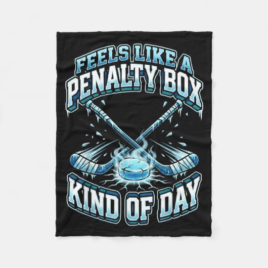 Ice Hockey Funny Feels Like A Penalty Box Kind Of Fleecedecke (Vorderseite)