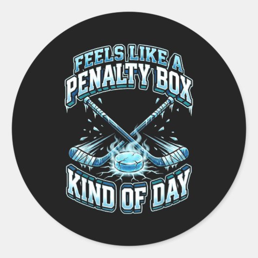 Ice Hockey Funny Feels Like A Penalty Box Kind Of  Runder Aufkleber (Vorderseite)