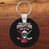 Ice Hockey Funny Feels Like A Penalty Box Kind Of Schlüsselanhänger (Vorderseite)