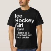 Ice Hockey Girl Definition Fun & Sassy Sports T-Sh T-Shirt (Vorderseite)