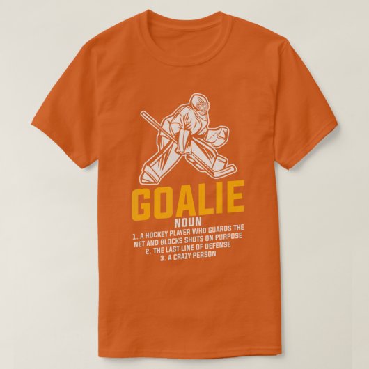Ice Hockey Goalie Funny Definition for all Player  T-Shirt (Design vorne)
