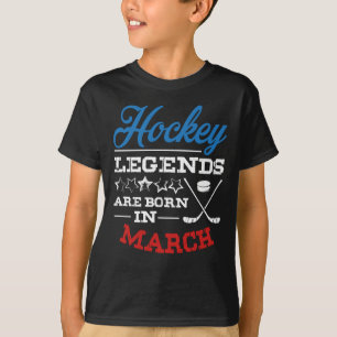Ice Hockey Legends Are Born In March Birthday T-Shirt
