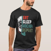 Ice Hockey Outfit Eat Sleep Hockey Repeat Funny Ic T-Shirt (Vorderseite)