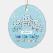 Ice Ice Baby It’s Cold Outside Funny Christmas Keramik Ornament (Links)