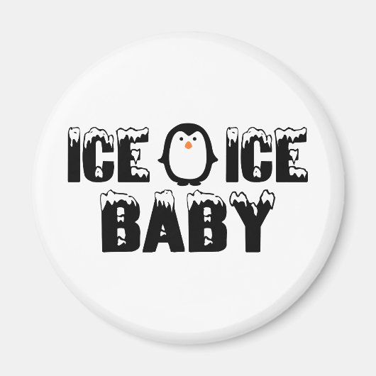 Ice Ice Baby Magnet (Vorne)