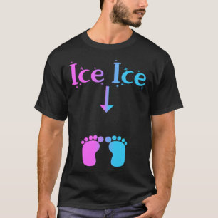 Ice Ice Baby Schwangerschaft werdende Mutter Ankün T-Shirt
