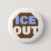 ICE OUT BUTTON (Vorderseite)