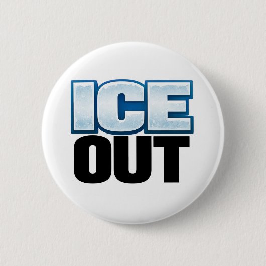 ICE OUT-Taste 2 1/4" Button (Vorderseite)