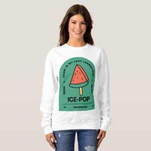 Ice Pop Food ist meine Liebe Sweatshirt