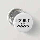 ICE RAUS FÜR IMMER - US Politische Protest-Button- Button (Vorne & Hinten)