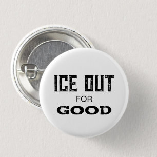 ICE RAUS FÜR IMMER - US Politische Protest-Button- Button
