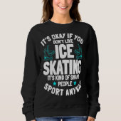 Ice Skaten Ice Skate Abbildung Skater Skaten Sport Sweatshirt (Vorderseite)