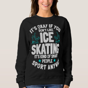 Ice Skaten Ice Skate Abbildung Skater Skaten Sport Sweatshirt