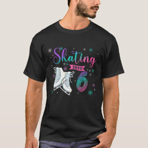 Ice Skaten Rolling 6th Birthday Party Girl Family T-Shirt