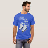 Ice-Skater-Geschenk, das ich einfach nur wie Ice-S T-Shirt (Vorne ganz)