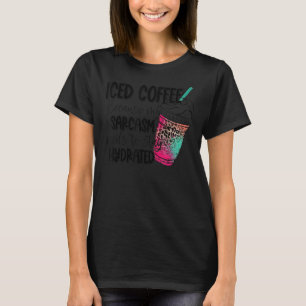 Iced Coffee Ice Coffee My Sarcasm Leopard T-Shirt