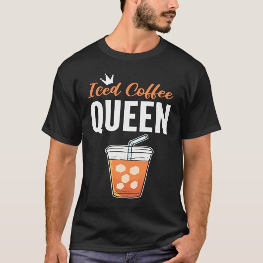 Iced Coffee Queen Coffee Addict T-Shirt (Vorderseite)