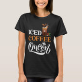Iced Coffee Queen T-Shirt (Vorderseite)