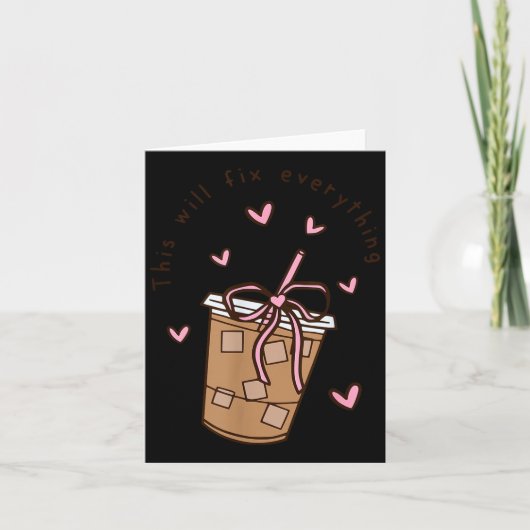 Iced Coffee Quote Saying Sarcastic Nk Girly Bow He Dankeskarte (Vorderseite)