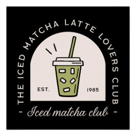 Iced Matcha latte Liebhaber von Clubmädchen ästhet Poster