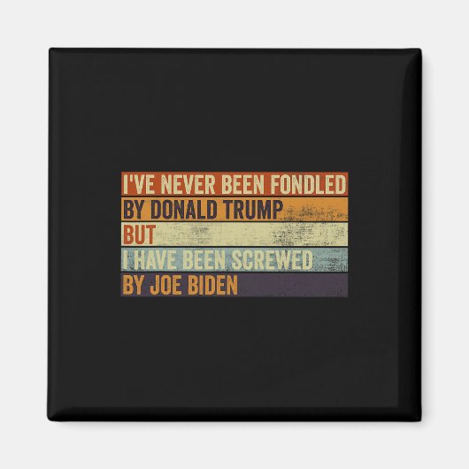 Ich#39; wurde noch nie von Donald Trump betrogen, Magnet (Vorne)