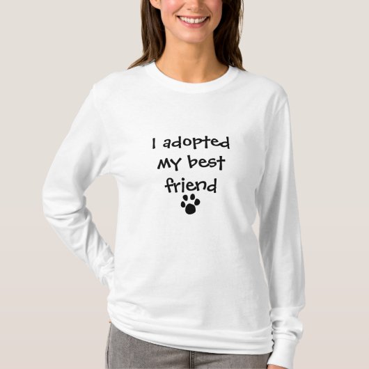 "Ich adoptierte mein bester Freund" T - Shirt (Vorderseite)