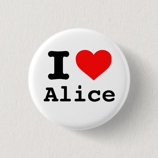 "Ich ❤️ Alice" (Ich liebe Alice) Button (Vorderseite)