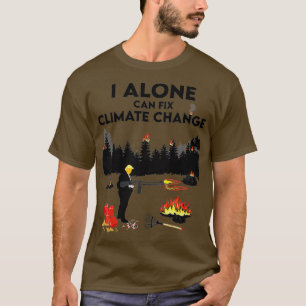Ich allein kann den Klimawandel durch Donald Trump T-Shirt