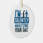 Ich analysiere leise Ihre Gangphysik Keramik Ornament (Rechts)