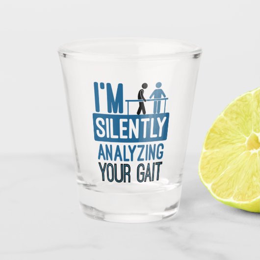 Ich analysiere leise Ihre Gangphysik Schnapsglas (Vorderseite)