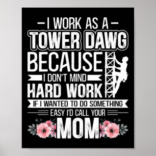 Ich arbeite als Turmdawg - Lustiger Zellturm-Klett Poster