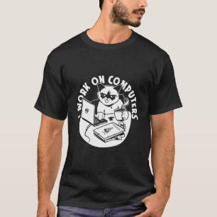 Ich Arbeite An Computern Feline Codierung Coder Ka T-Shirt