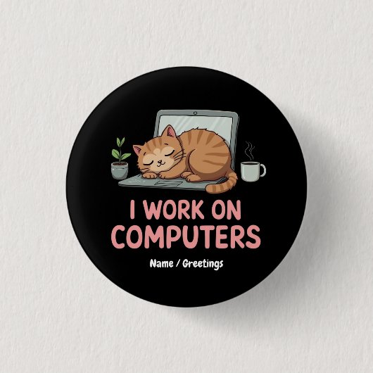 Ich arbeite an Computern lustige Katzen Computer H Button (Vorderseite)