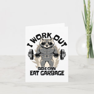 Ich arbeite aus, damit ich Garbage Raccoon Fitness Karte