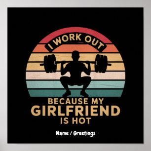Ich arbeite aus, weil meine Freundin heiß witzig i Poster